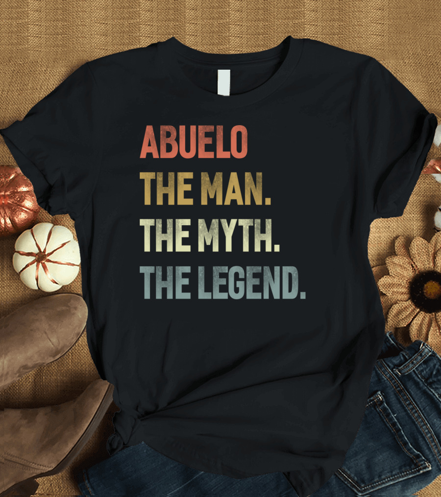 Abuelo The Man The Myth The Legend T-Shirt