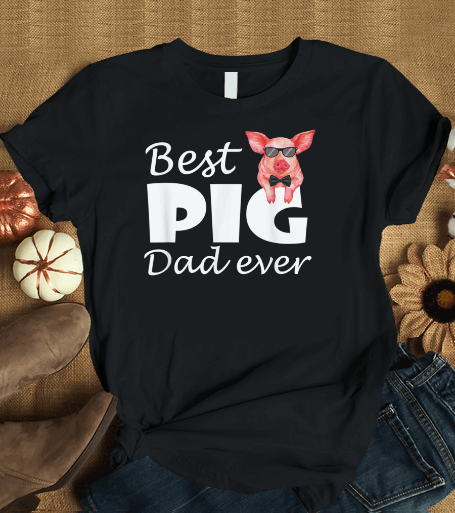 Best Pig Dad Ever Pig with Sunglasses and Bow Tie T-Shirt