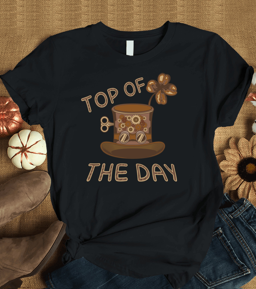 Top Of The Day Steampunk St Patrick's Day T-Shirt