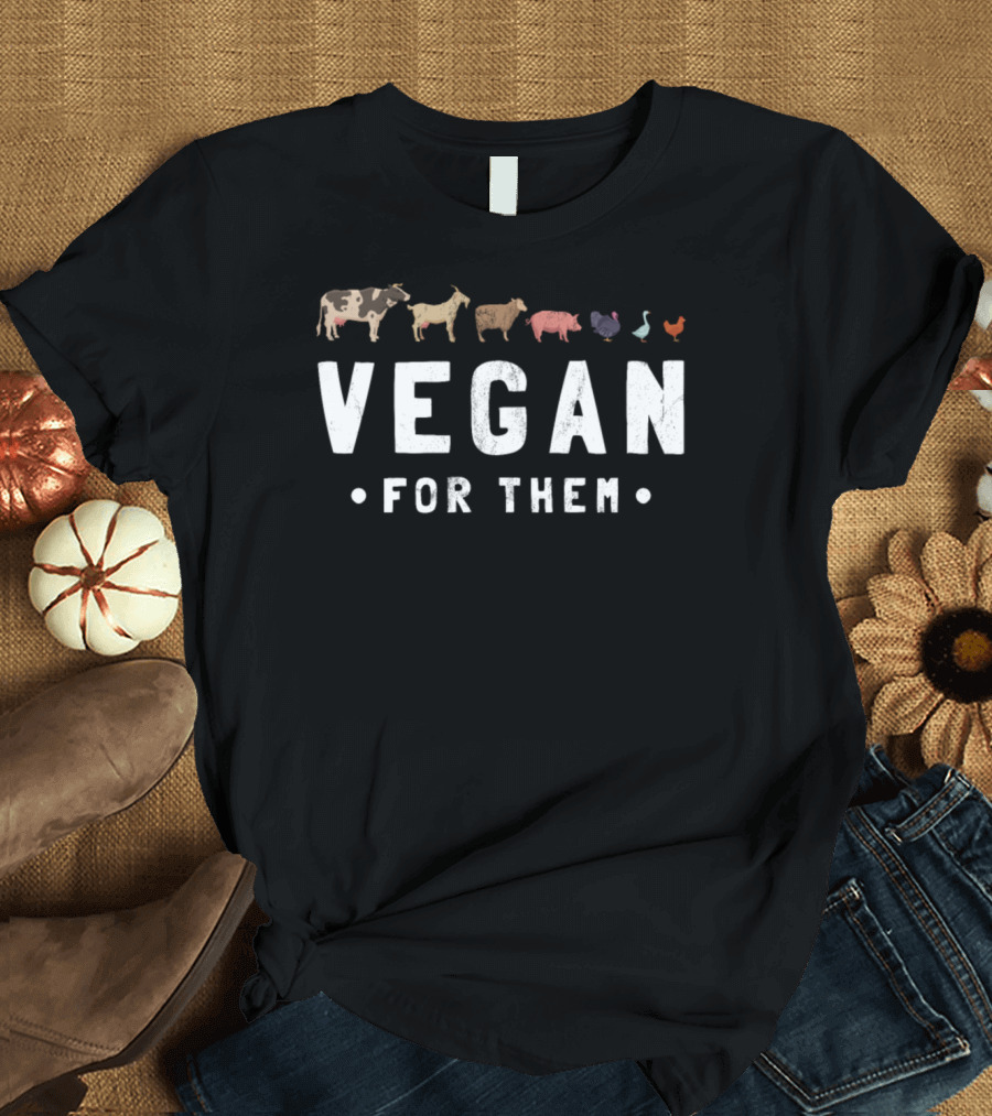 Vegan For Them Cow Goat Pig Turkey Duck Chicken T-Shirt