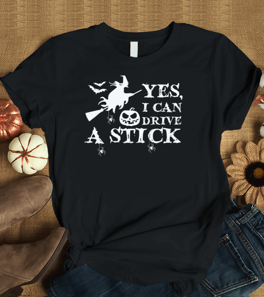 Yes I Can Drive a Stick Halloween Witch with Broomstick Pumpkin Bats and Spiders T-Shirt