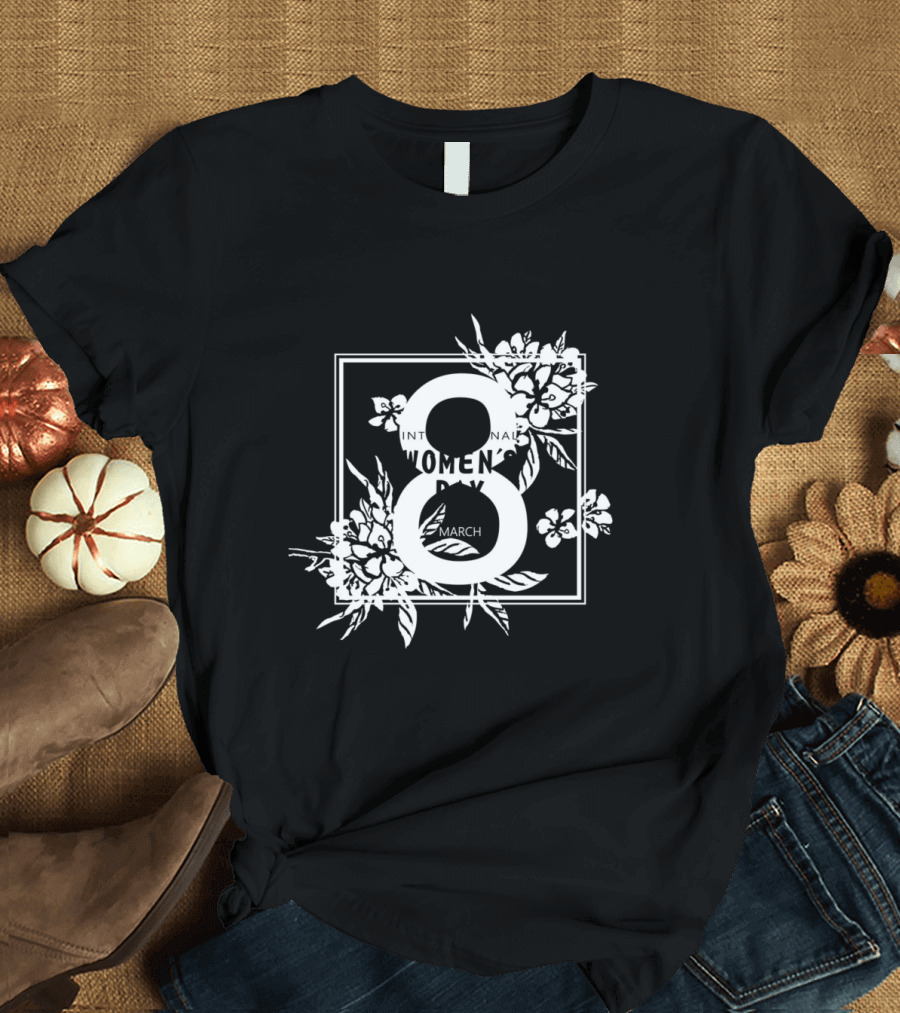 8 March International Women's Day Floral T-Shirt