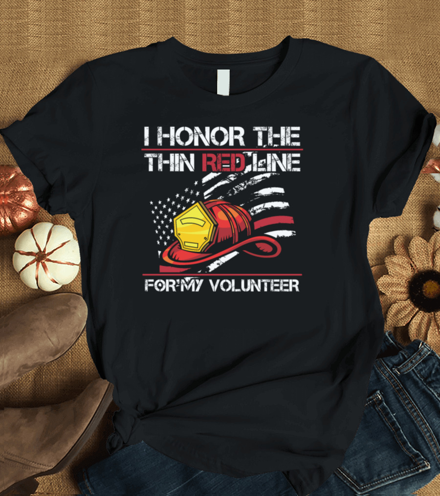 I Honor the Thin Red Line for My Volunteer Firefighter Husband T-Shirt