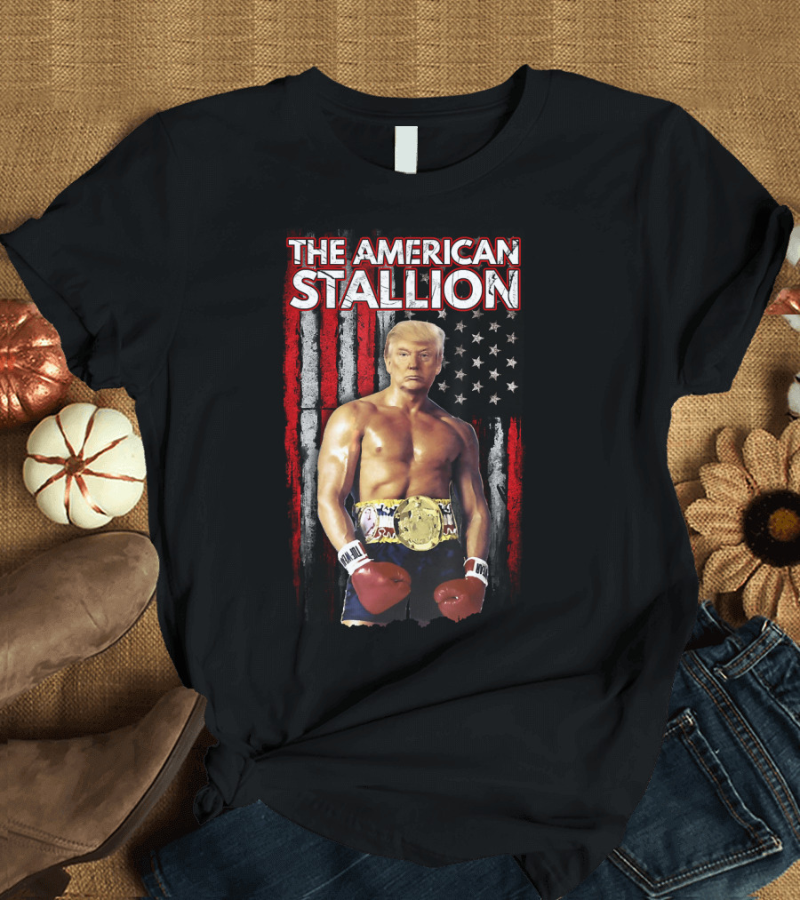 Funny Boxer Trump Rocky The American Stallion T-Shirt