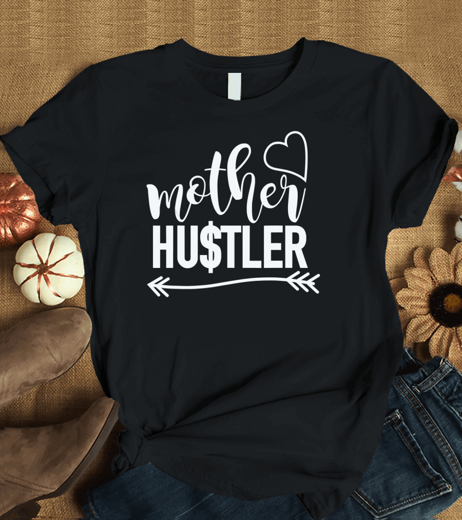 Mother Hu$tle Heart Arrow T-Shirt