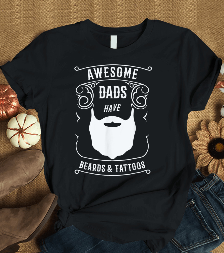Awesome Dads Beards Tattoos T-Shirt