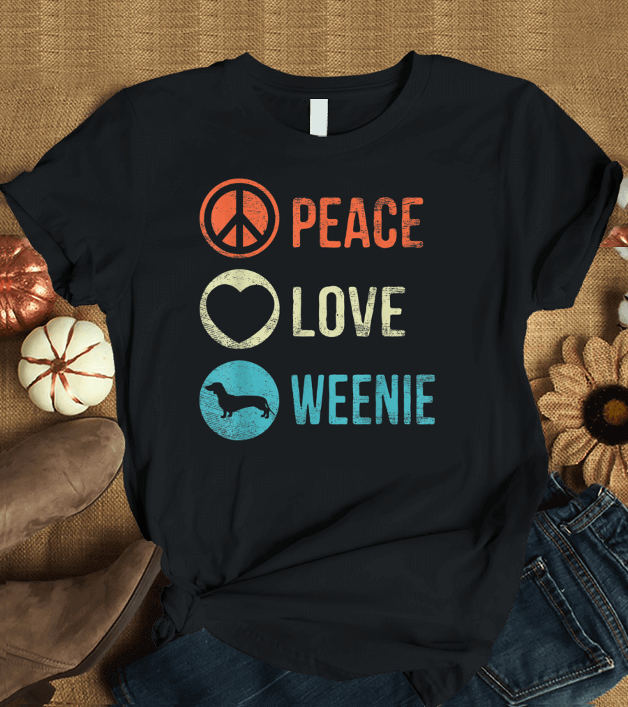 Peace Love Weenie Dachshund Dog Lover Pet T-Shirt