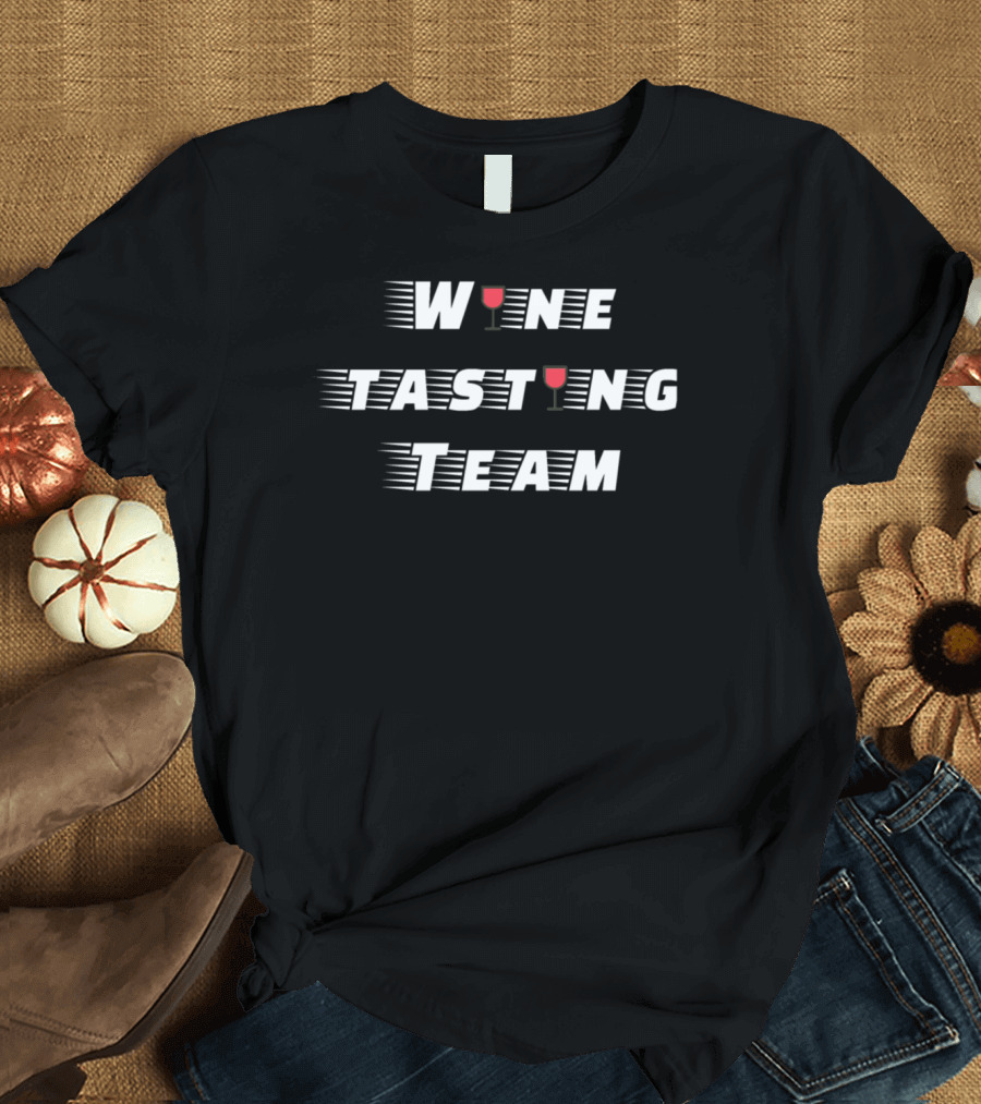Wine Tasting Team Wine Glass Design Team T-Shirt