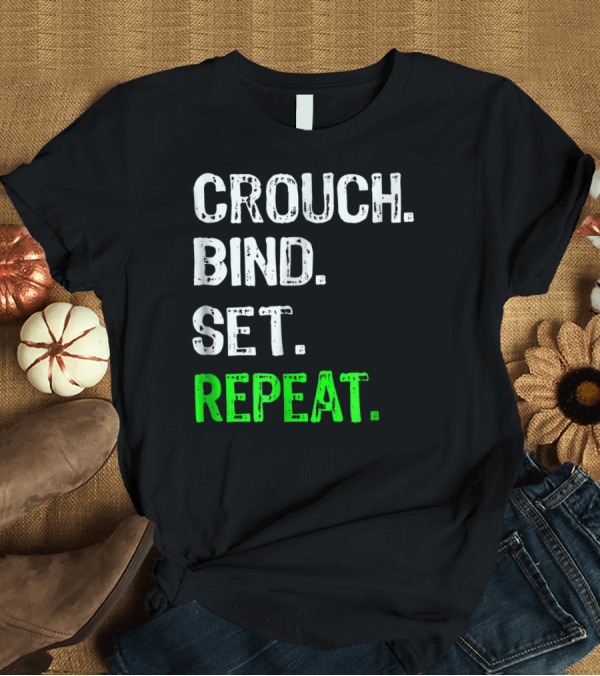 T-Shirt: Crouch Bind Set Repeat Funny Rugby Scrum T-Shirt Crouch Bind Set Repeat Funny Rugby Scrum T-Shirt