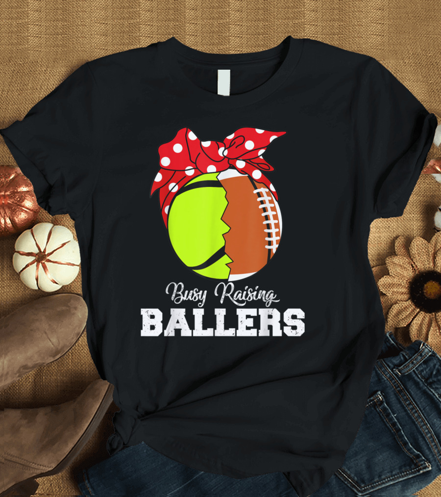 Busy Raising Ballers Tennis Rugby T-Shirt