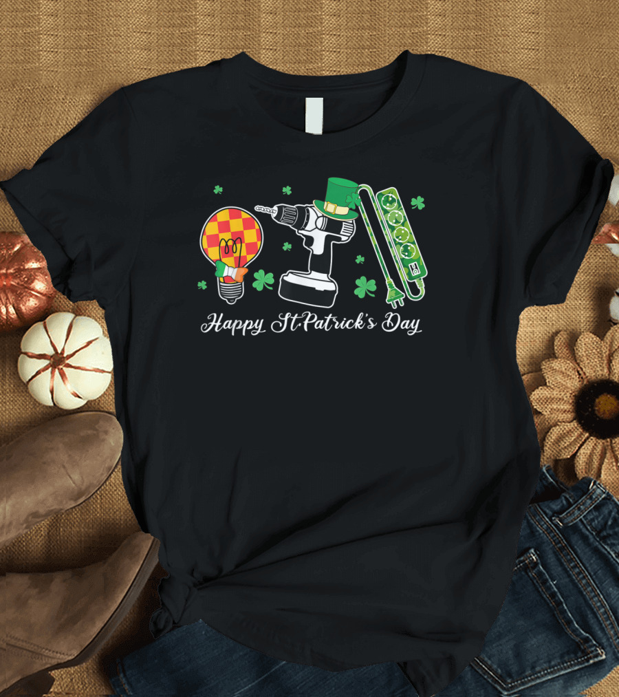Happy St Patrick's Day Light Bulb Drill Socket Electrician T-Shirt