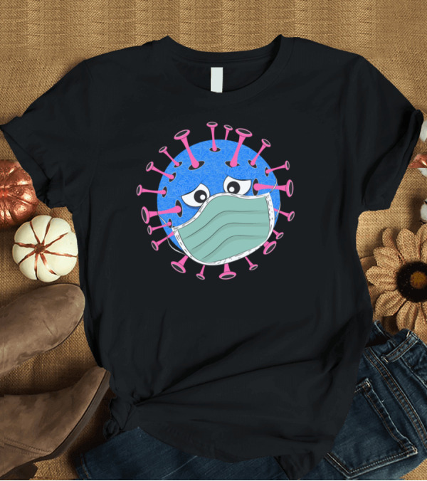 T-Shirt: Virus With Face Mask Cartoon Character Pandemic Humor T-Shirt Virus With Face Mask Cartoon Character Pandemic Humor T-Shirt