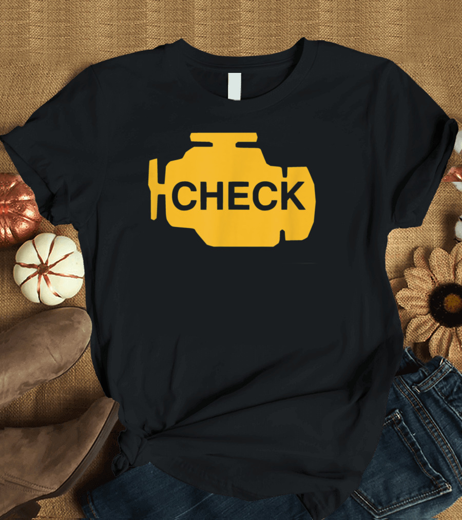 Check Engine Light Funny Automotive Mechanic Warning T-Shirt