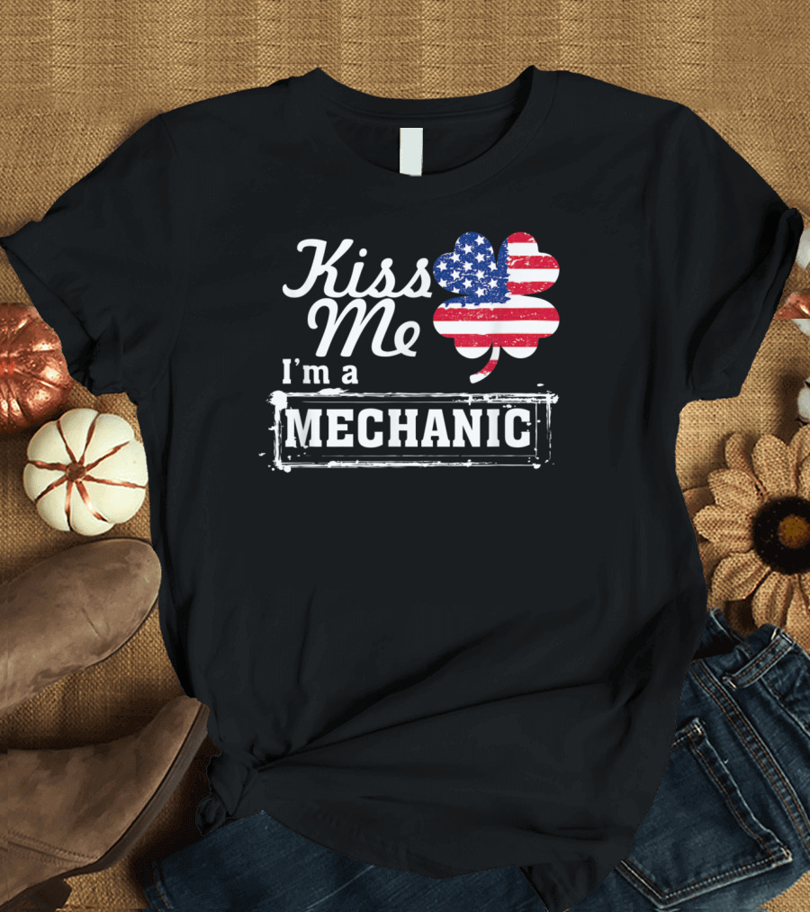 Kiss Me I'm A Mechanic American Shamrock T-Shirt