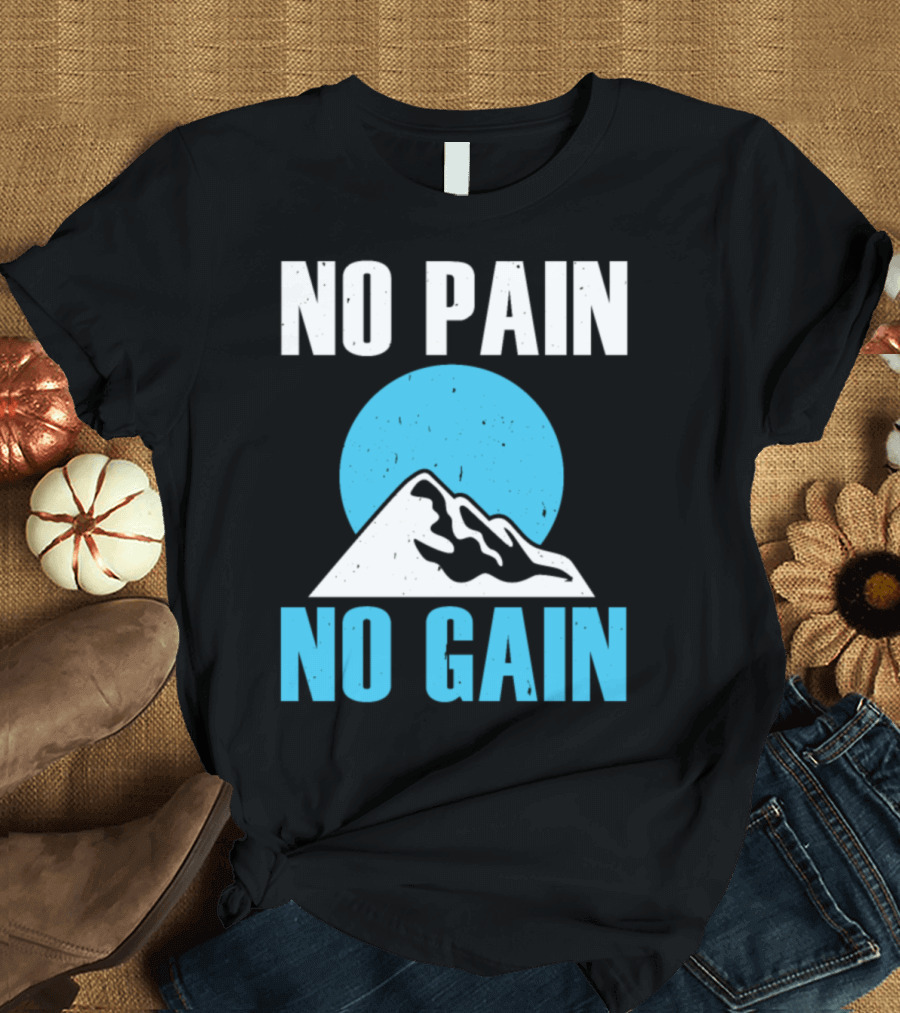 No Pain No Gain Mountain Silhouette Blue Circle T-Shirt