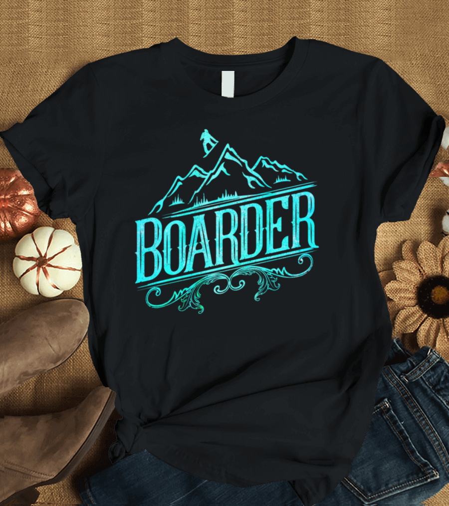 Boarder Snowboarding Snowboarder Mountain T-Shirt