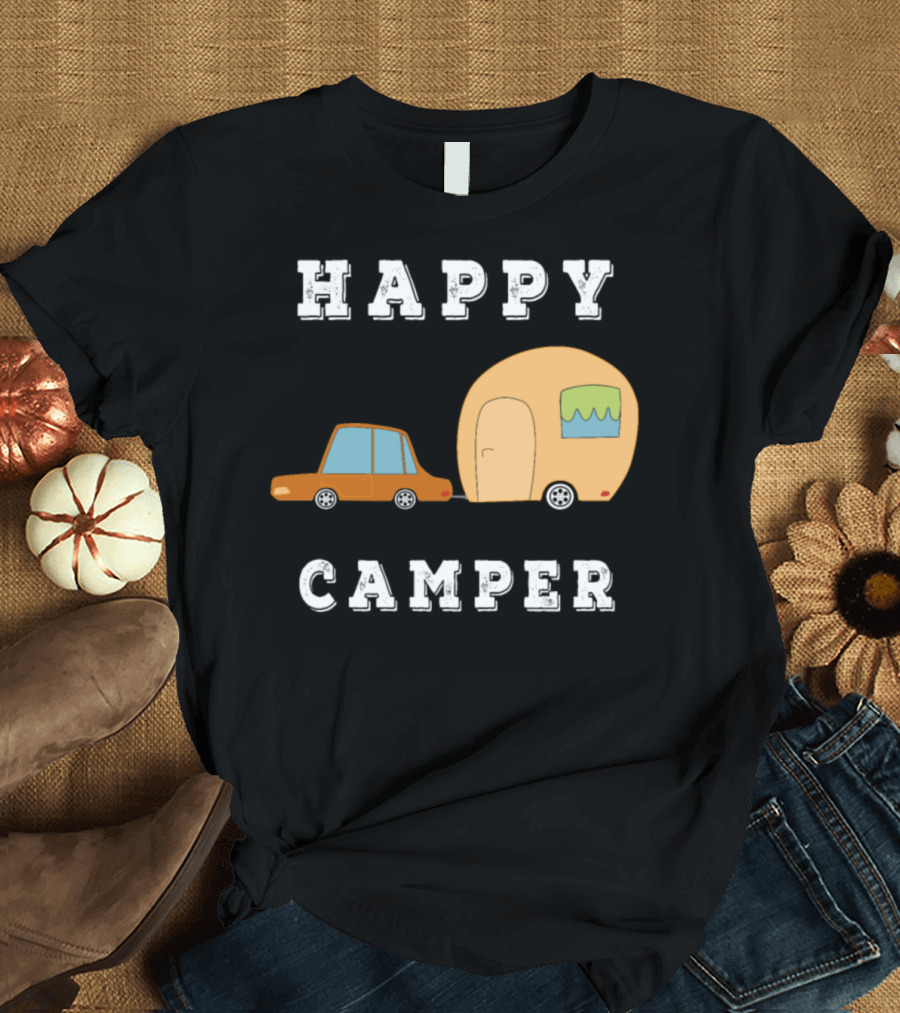 Happy Camper Car and Trailer Fun Camping Camp T-Shirt