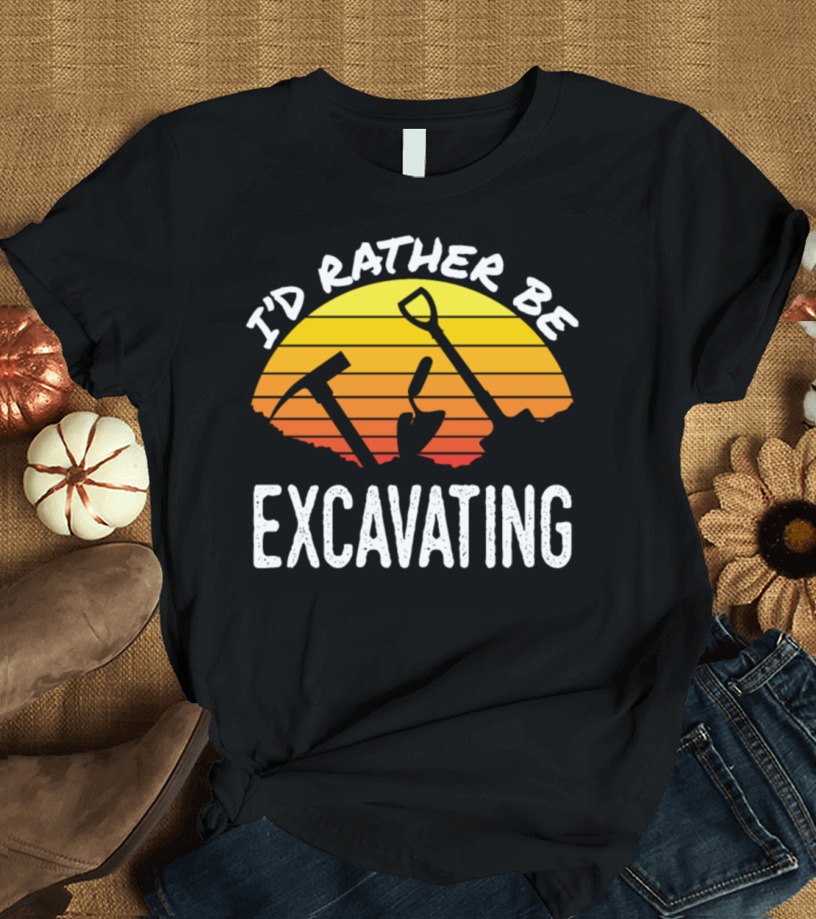 I'd Rather Be Excavating Archaeology Tools Sunset T-Shirt