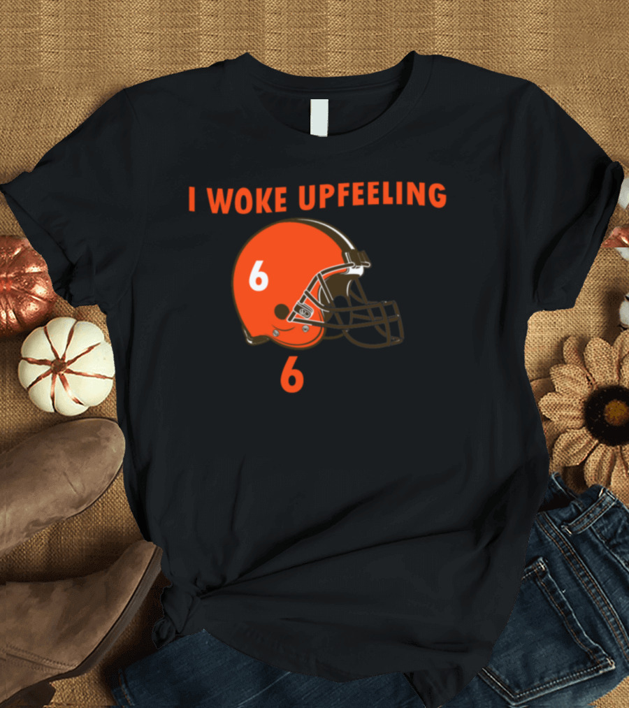 I Woke Up Feeling Dangerous Baker Mayfield Brown Football 6 T-Shirt