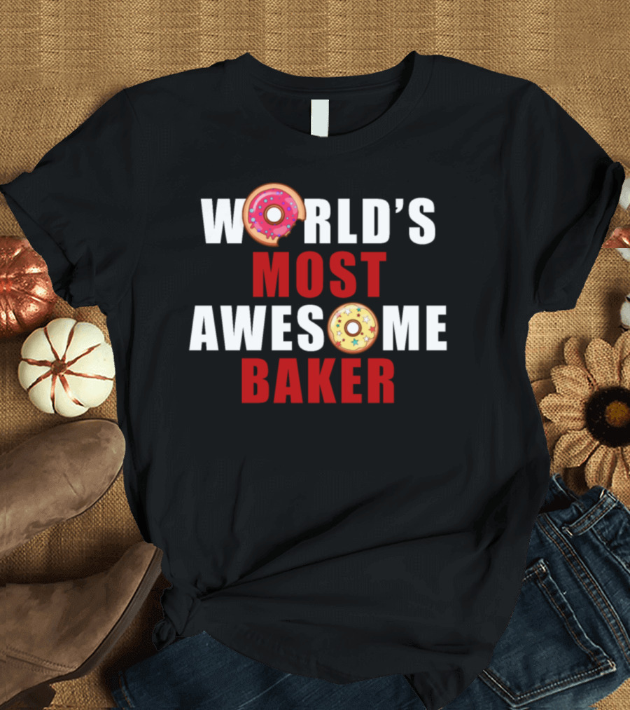 World’s Most Awesome Baker with Donut Decorations T-Shirt