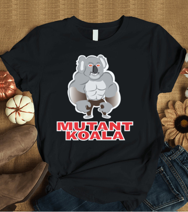 T-Shirt: Mutant Koala Bear Muscles Gym Funny Koala T-Shirt Mutant Koala Bear Muscles Gym Funny Koala T-Shirt