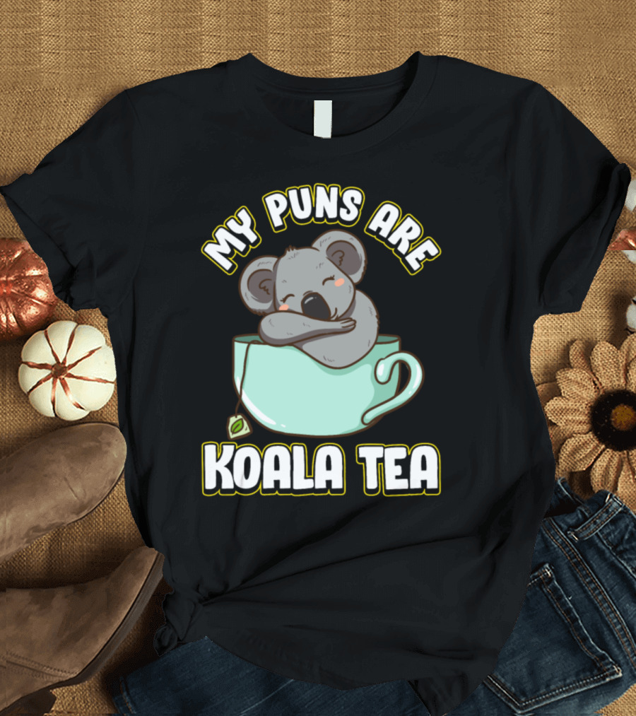 My Puns Are Koala Tea Koala Bear in Teacup T-Shirt