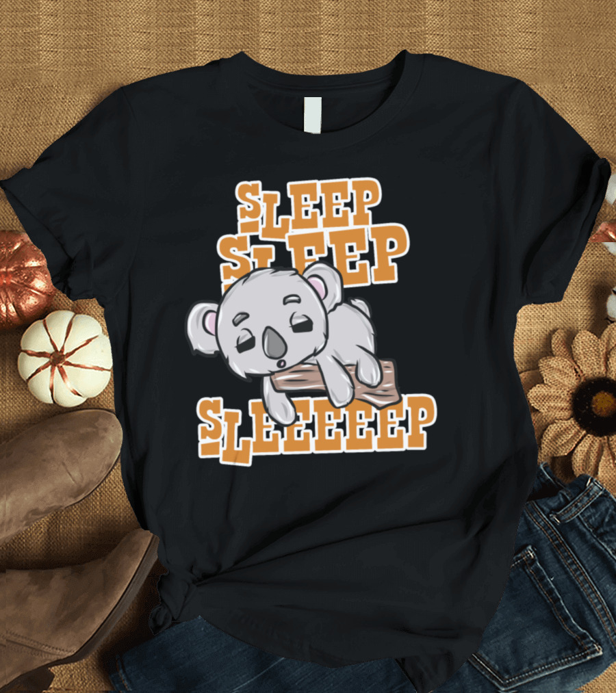 Koala Sleep Sleep Sleeeep T-Shirt