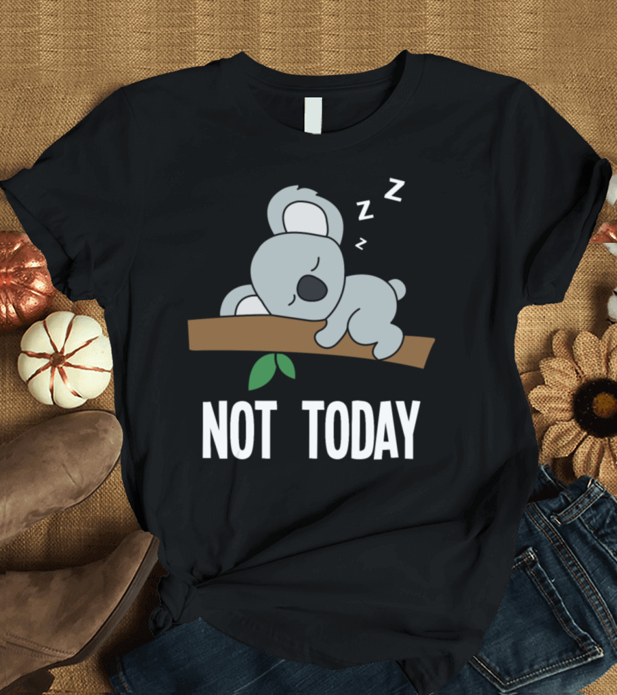 Not Today Sleeping Koala Cartoon ZZZ T-Shirt
