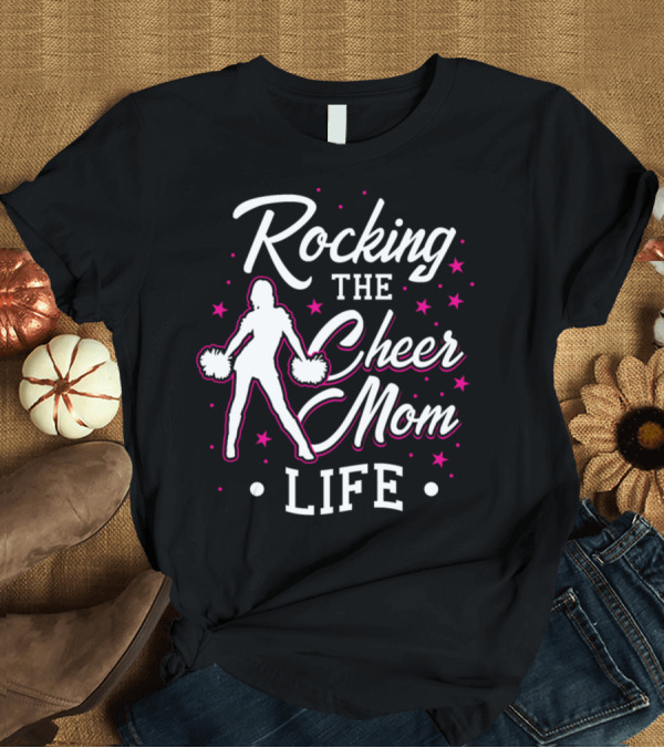 T-Shirt: Rocking The Cheer Mom Life Cheerleader Pom Poms and Stars T-Shirt Rocking The Cheer Mom Life Cheerleader Pom Poms and Stars T-Shirt