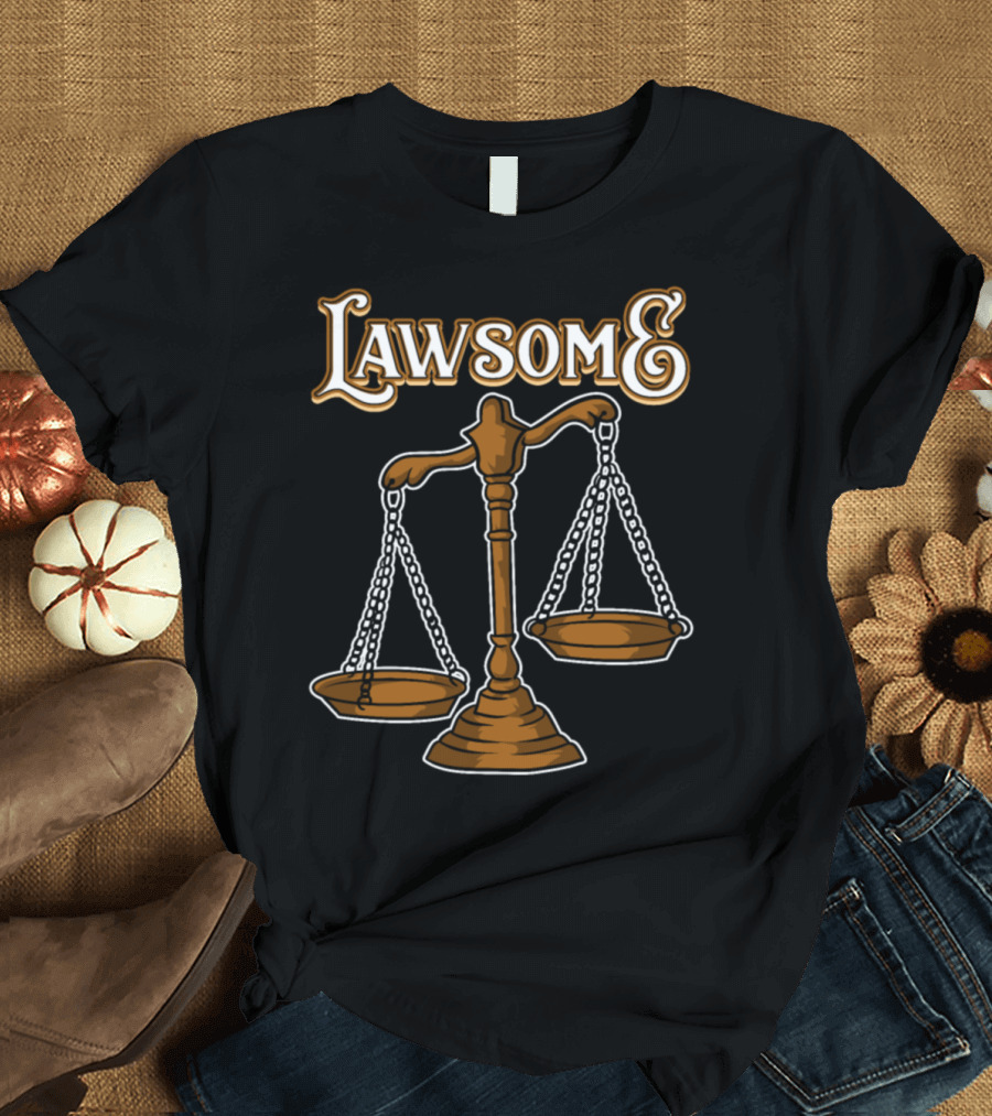 Lawsome Pun Lawyer Awesome Attorney with Scales of Justice T-Shirt