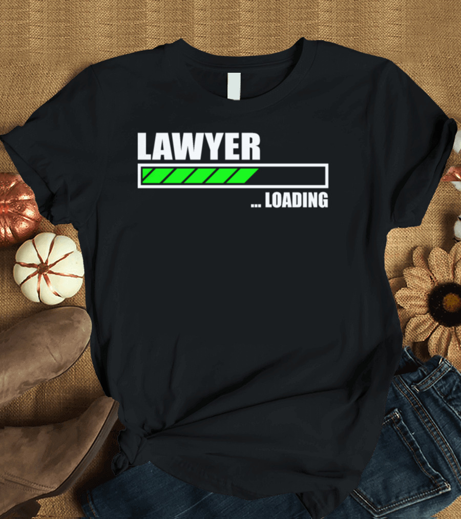 LAWYER LOADING BAR . LOADING T-Shirt