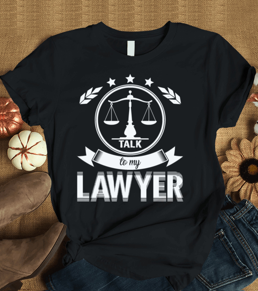 Talk To My Lawyer Scales of Justice Stars Laurel T-Shirt