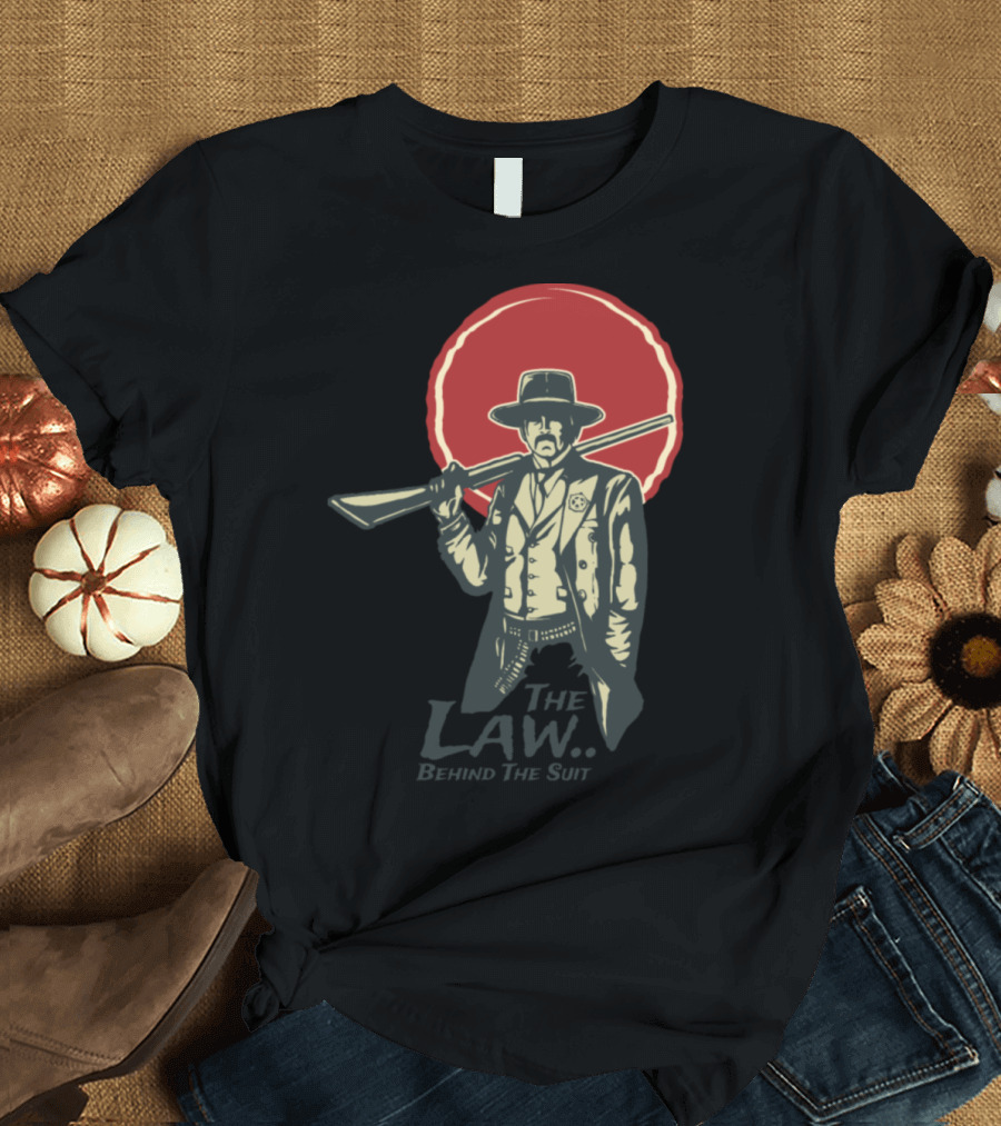 The Law Behind The Suit Cowboy with Rifle in Front of Red Sun T-Shirt