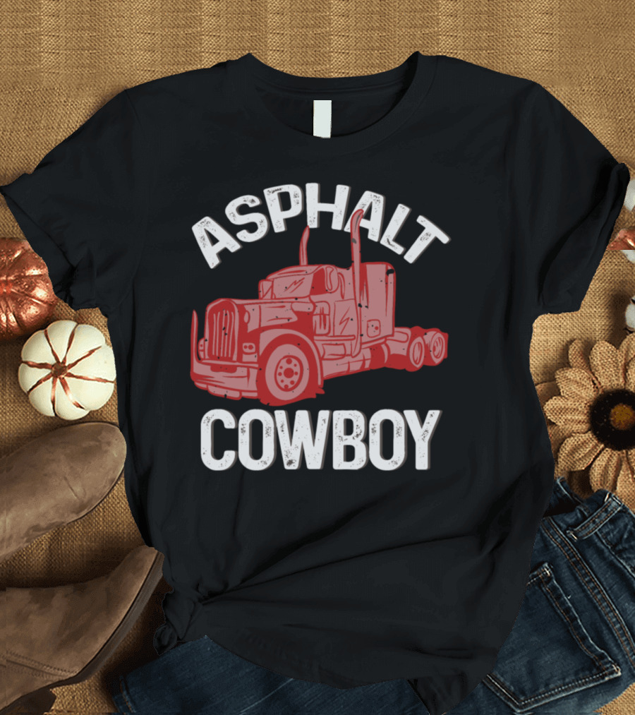ASPHALT COWBOY Trucking T-Shirt
