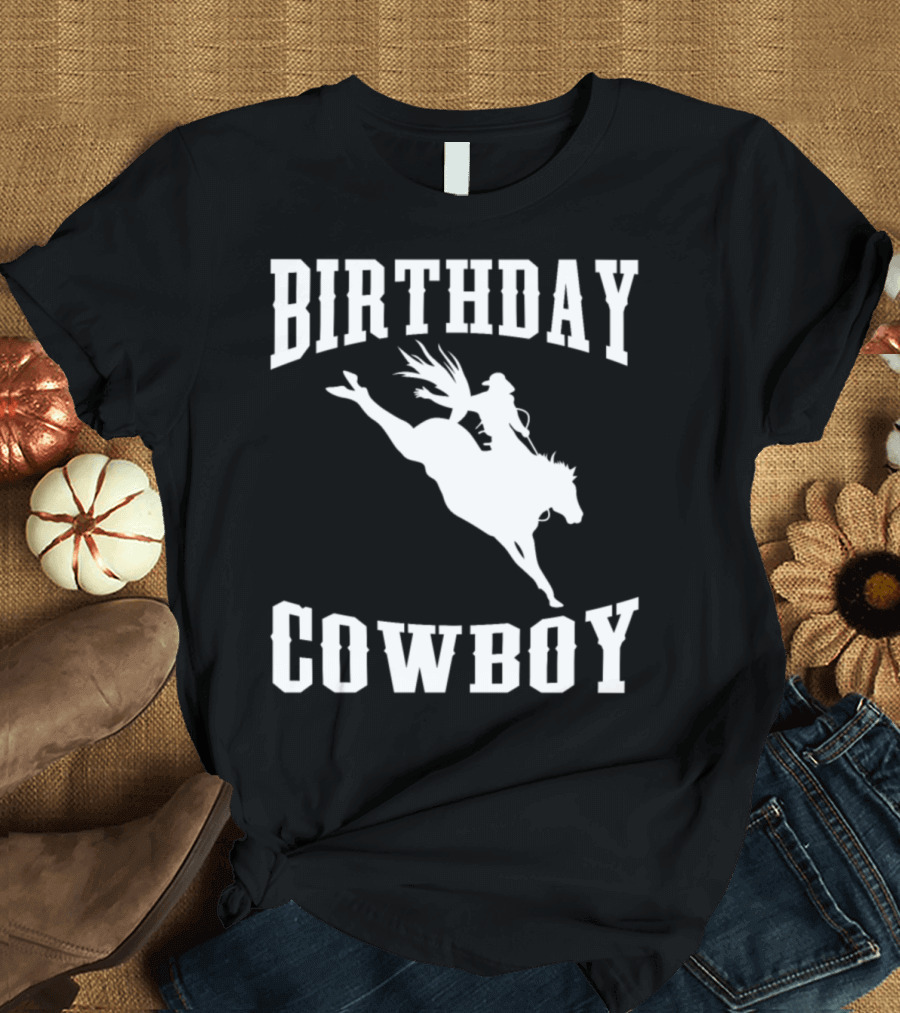 Birthday Cowboy Horseback Riding Rodeo T-Shirt