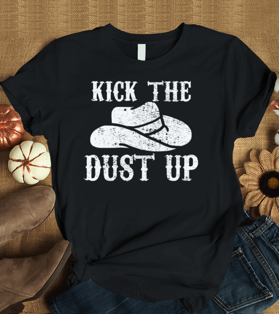 Kick the Dust Up Cowboy Country T-Shirt