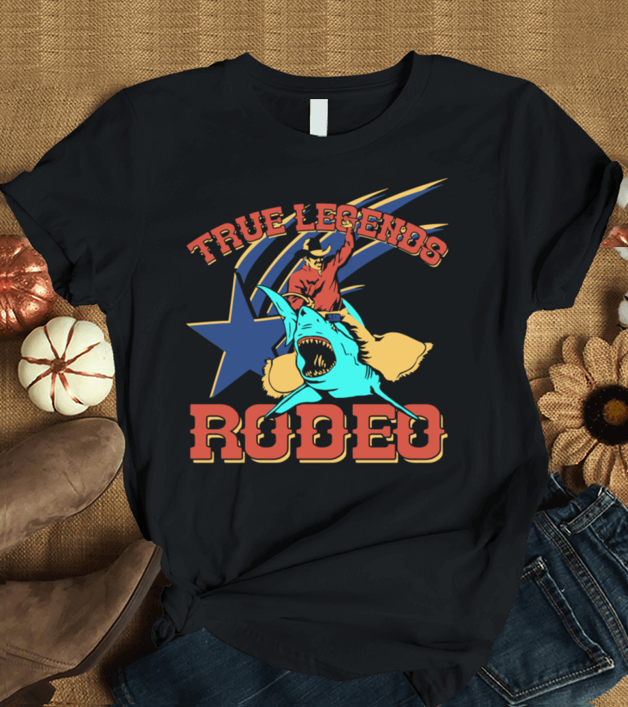 True Legends Rodeo Cowboy Riding A Shark T-Shirt