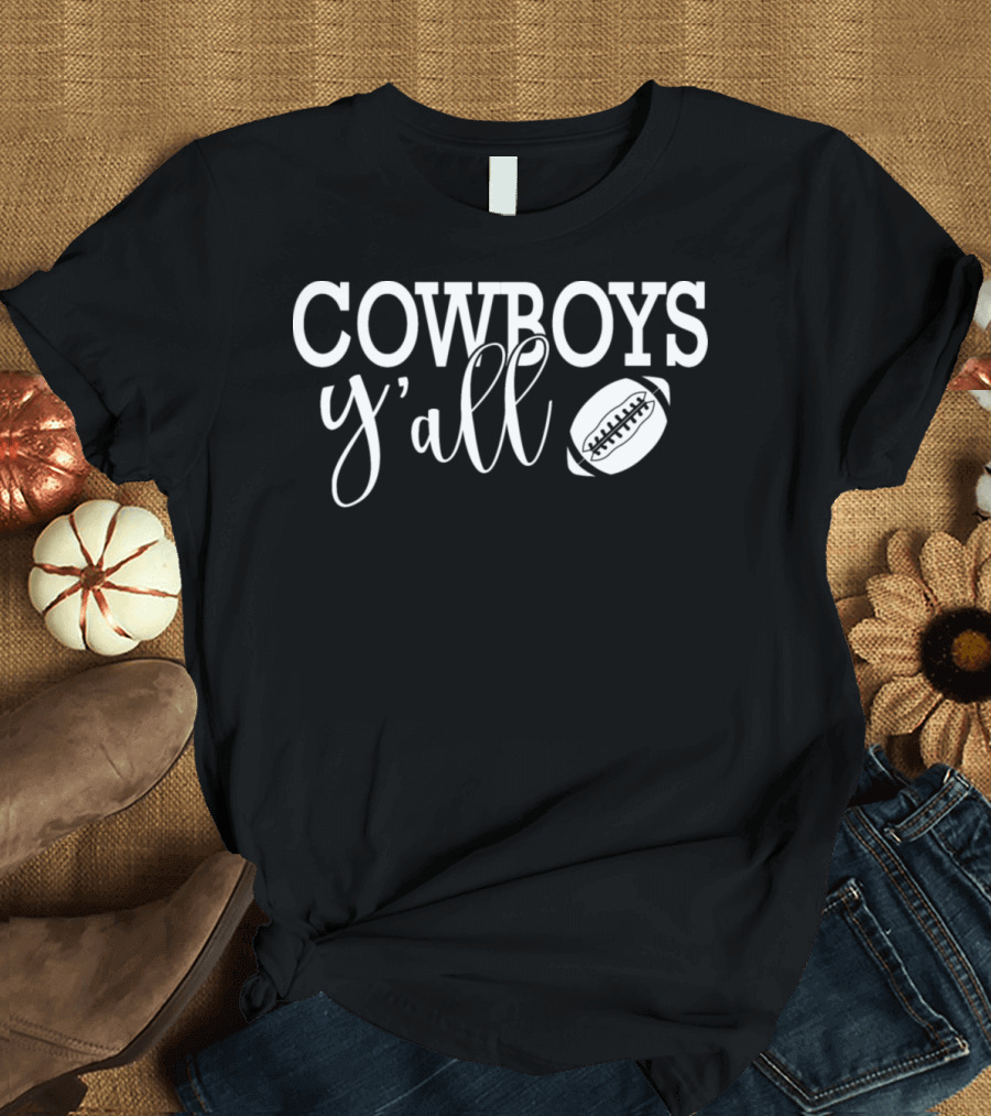 Cowboys Y'all Football Ball T-Shirt