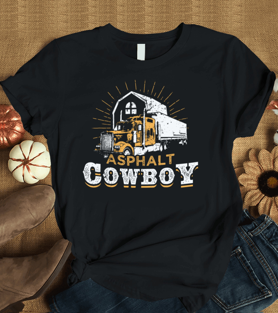 Lkw Fahrer Trucker Asphalt Cowboy Semi Truck Barn T-Shirt