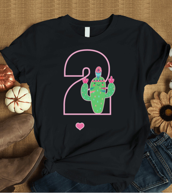 T-Shirt: I'm Two Cactus 2nd Birthday Girl T-Shirt I'm Two Cactus 2nd Birthday Girl T-Shirt