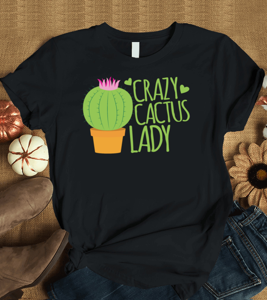 Crazy Cactus Lady with Heart and Pink Flower in Pot T-Shirt
