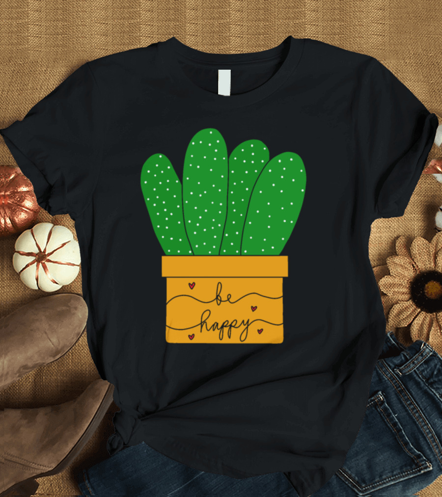 Be Happy Cacti Bunch T-Shirt