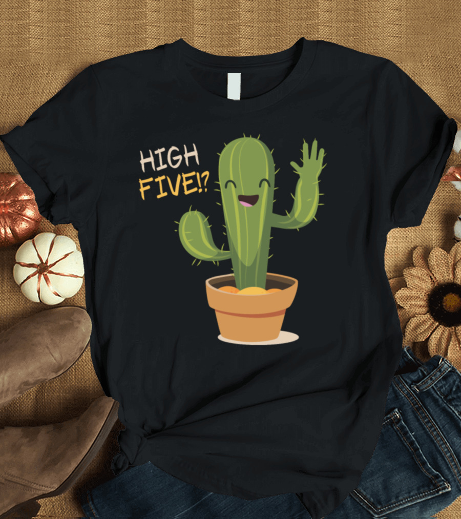 High Five Cactus Cute Desert Plant Garden Pot T-Shirt