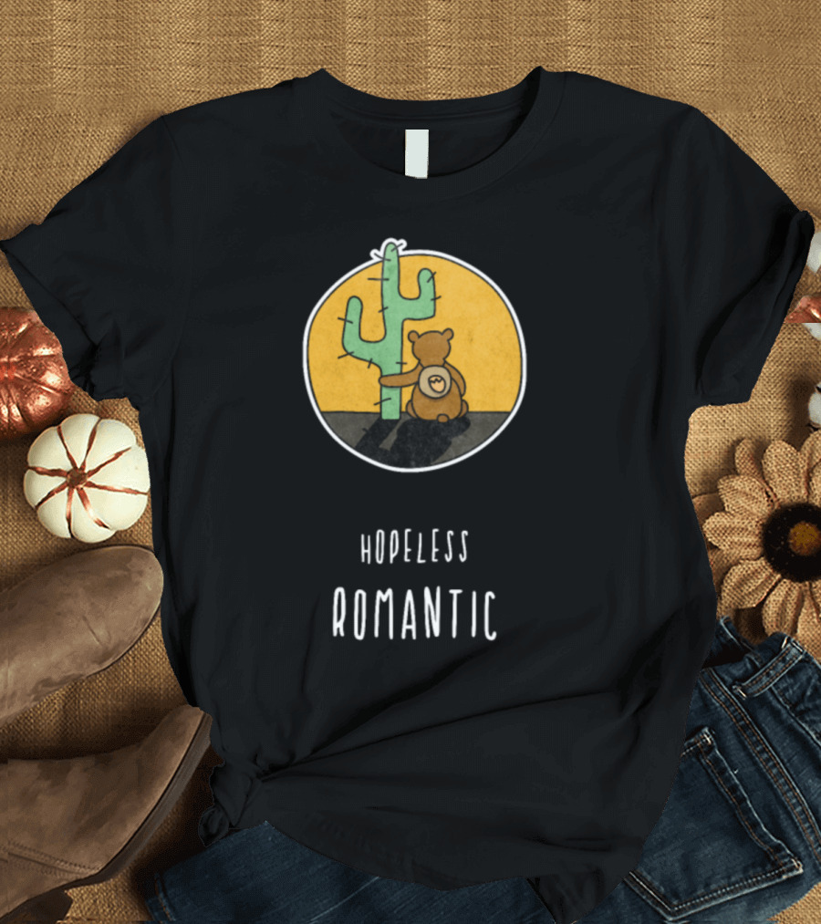 Hopeless Romantic Bear Hugging Cactus T-Shirt