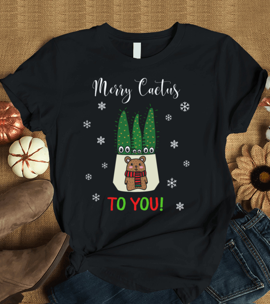 Merry Cactus To You Eves Pin Cacti Bear Scarf Snowflakes T-Shirt