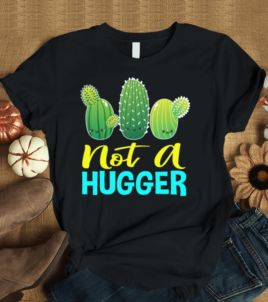 Not A Hugger Cute Cactus Cacti Trio Whimsical T-Shirt