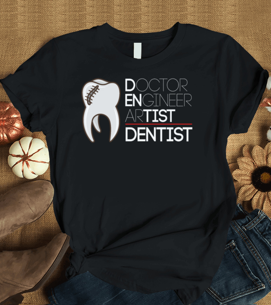 Doctor Engineer Artist Dentist Football Tooth T-Shirt