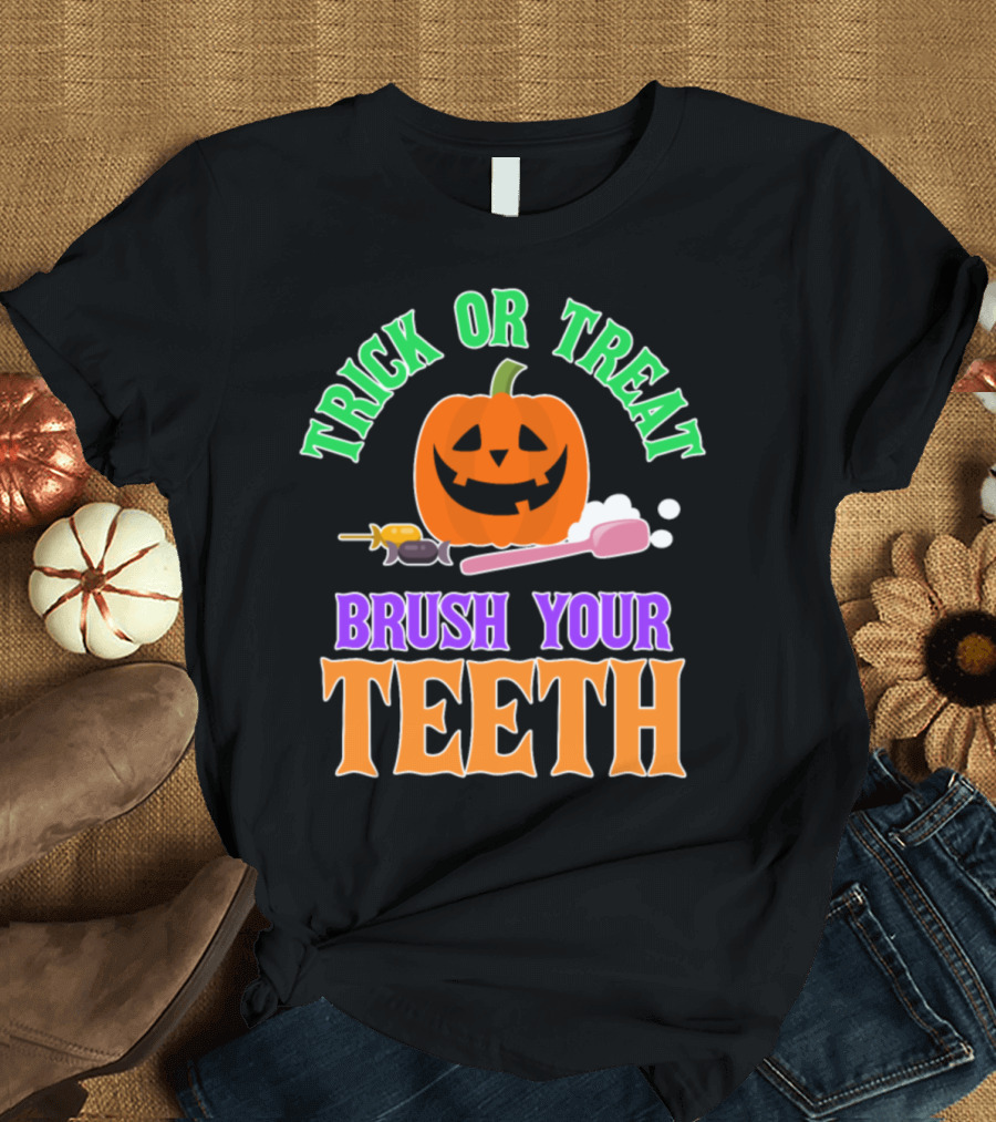 Trick or Treat Brush Your Teeth Pumpkin Toothbrush Candy T-Shirt