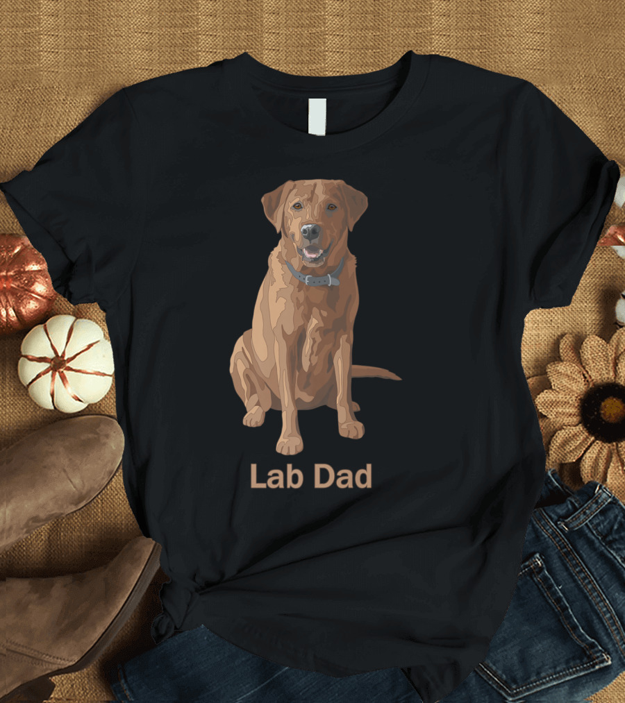 Lab Dad Fox Red Labrador Retriever Loyalty and Love T-Shirt