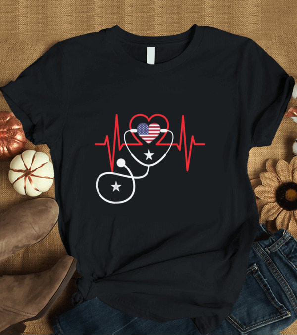 T-Shirt: Nurse Heartbeat Stethoscope American Flag 4th of July Patriotic T-Shirt Nurse Heartbeat Stethoscope American Flag 4th of July Patriotic T-Shirt